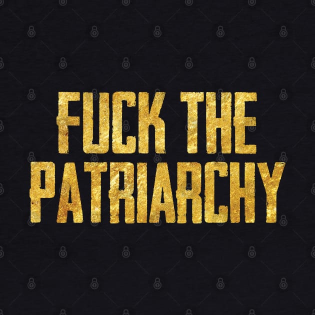 Fuck the patriarchy by Finito_Briganti